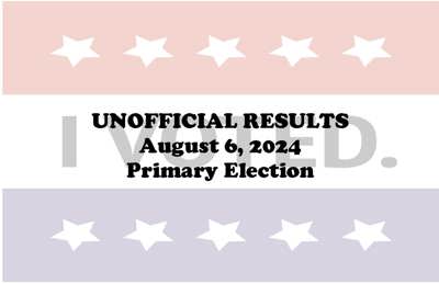 UNOFFICIAL August 6, 2024 Election Results